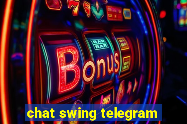 chat swing telegram